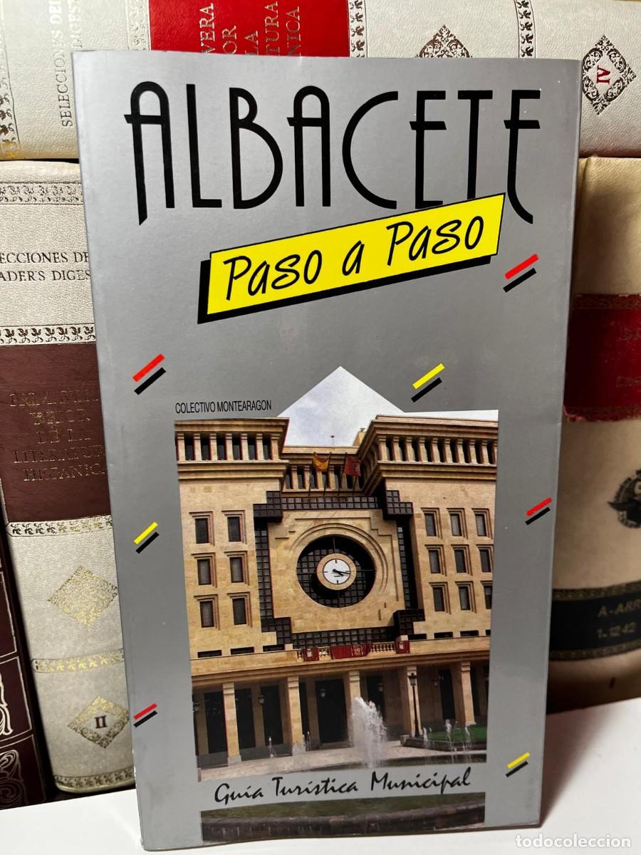 Libros de segunda mano: ALBACETE PASO A PASO. Gu&iacute;a Tur&iacute;stica Municipal. Colectivo Montearag&oacute;n. 1987.