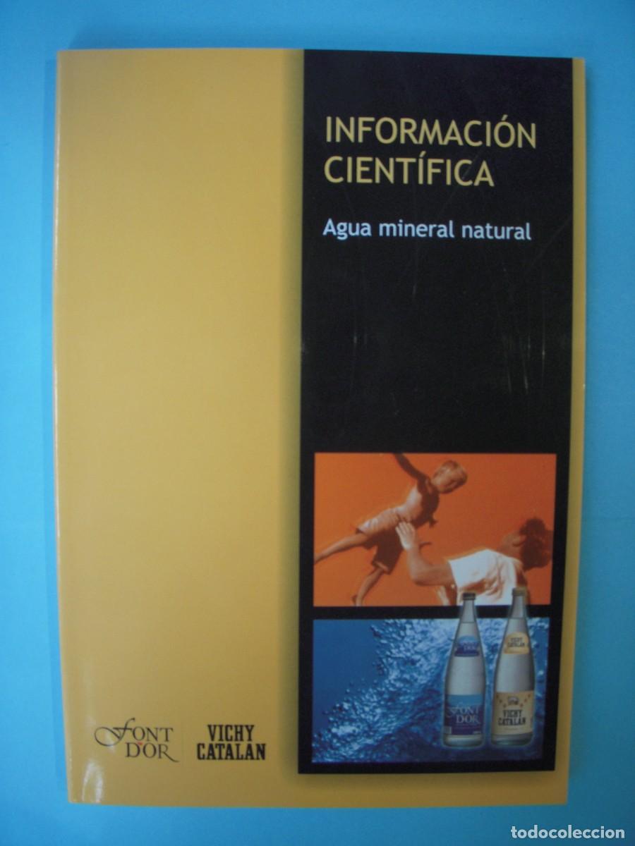 Libros de segunda mano: AGUA MINERAL NATURAL / INFORMACION CIENTIFICA - FONT D'OR / VICHY CATALAN - 2001 (EN BUEN ESTADO)