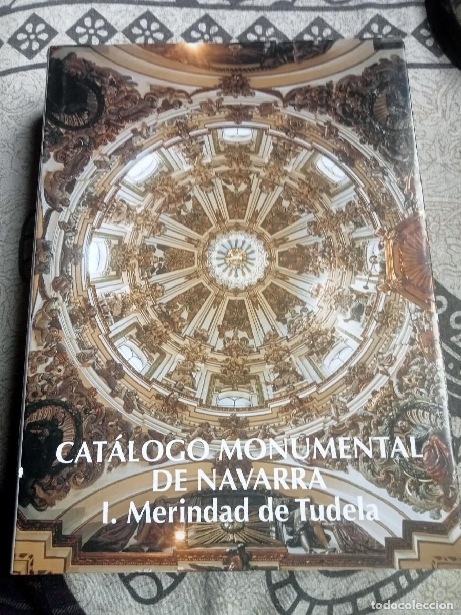 Libros de segunda mano: CAT&Aacute;LOGO MONUMENTAL DE NAVARRA. MERINDAD DE TUDELA