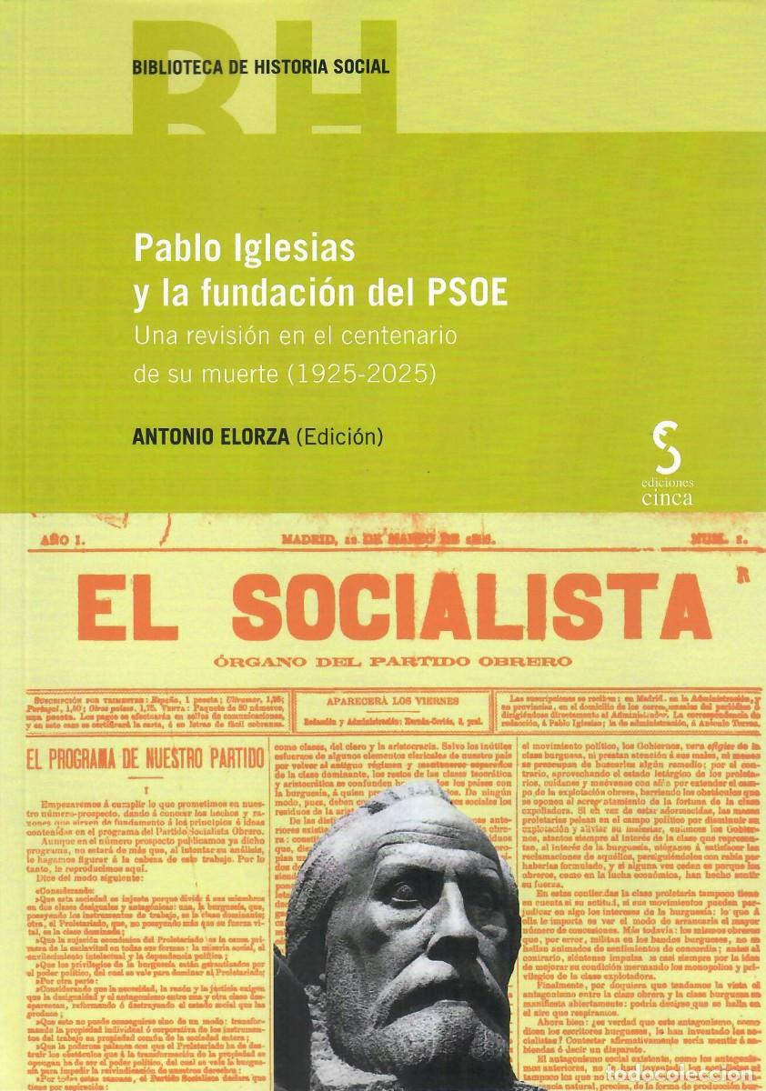 Libros de segunda mano: PABLO IGLESIAS Y LA FUNDACI&Oacute;N DEL PSOE / ANTONIO ELORZA, ED.