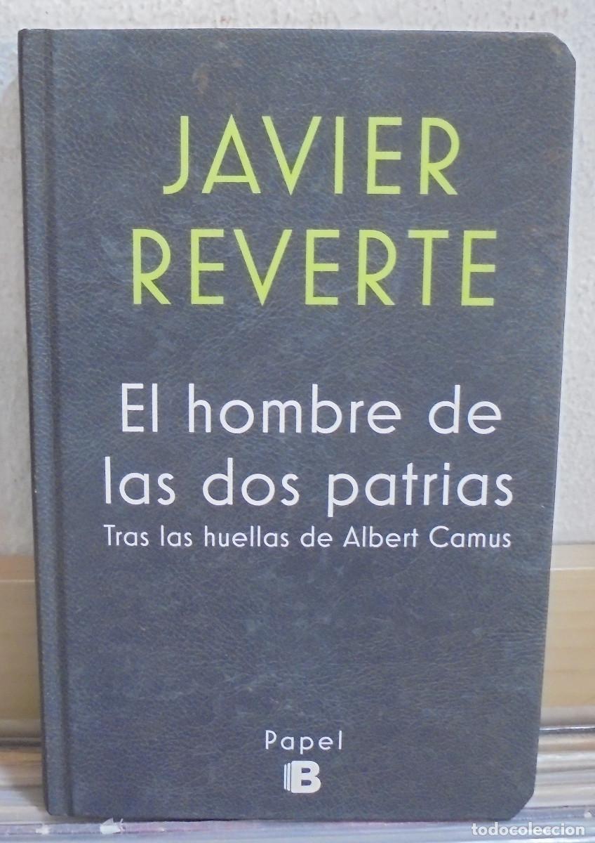 Libros de segunda mano: El hombre de las dos patrias, tras las huellas de Albert Camus. Javier Reverte