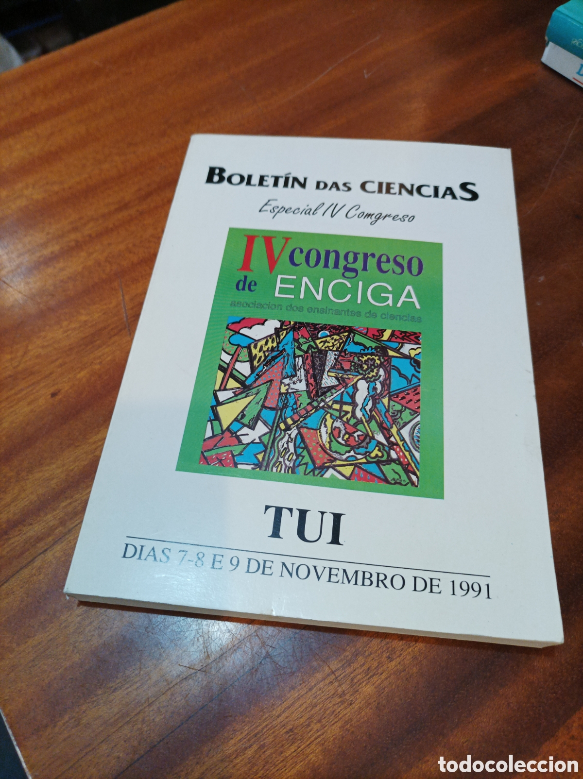 Libros de segunda mano: BOLET&Iacute;N DAS CIENCIAS .IV CONGRESO DE ENCIGA .TUI.1991