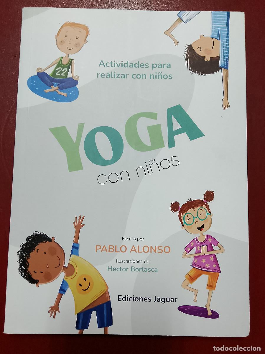 Libros de segunda mano: Pablo Alonso: Yoga con ni&ntilde;os (Ediciones Jaguar. 2023)
