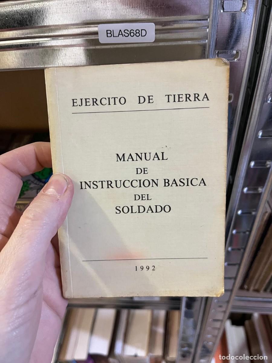 Libros de segunda mano: BLAS68D EJERCITO DE TIERRA MANUAL DE INSTRUCCION BASICA DEL SOLDADO 1992