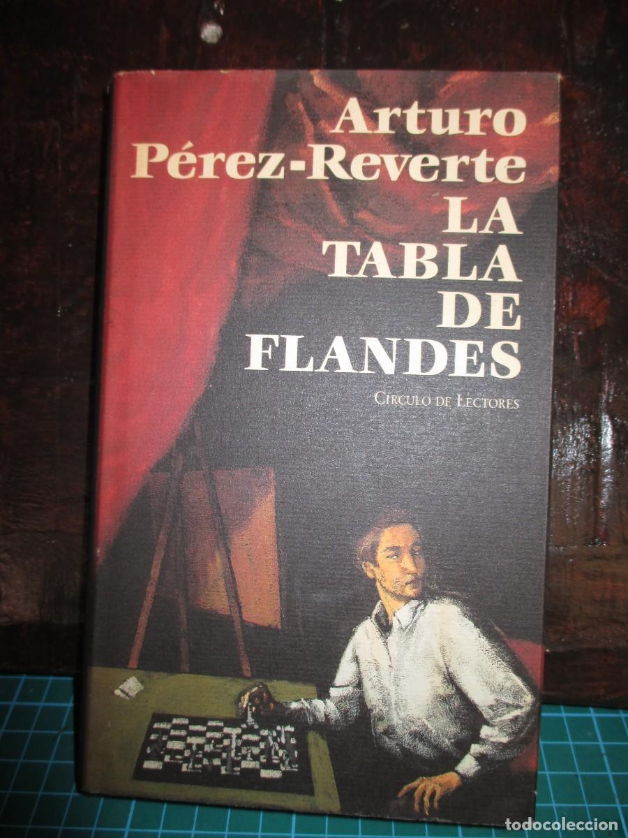 Libri di seconda mano: 325- Libro: La tabla de Flandes - Arturo P&eacute;rez-Reverte Ed. C&iacute;rculo de Lectores 1.994