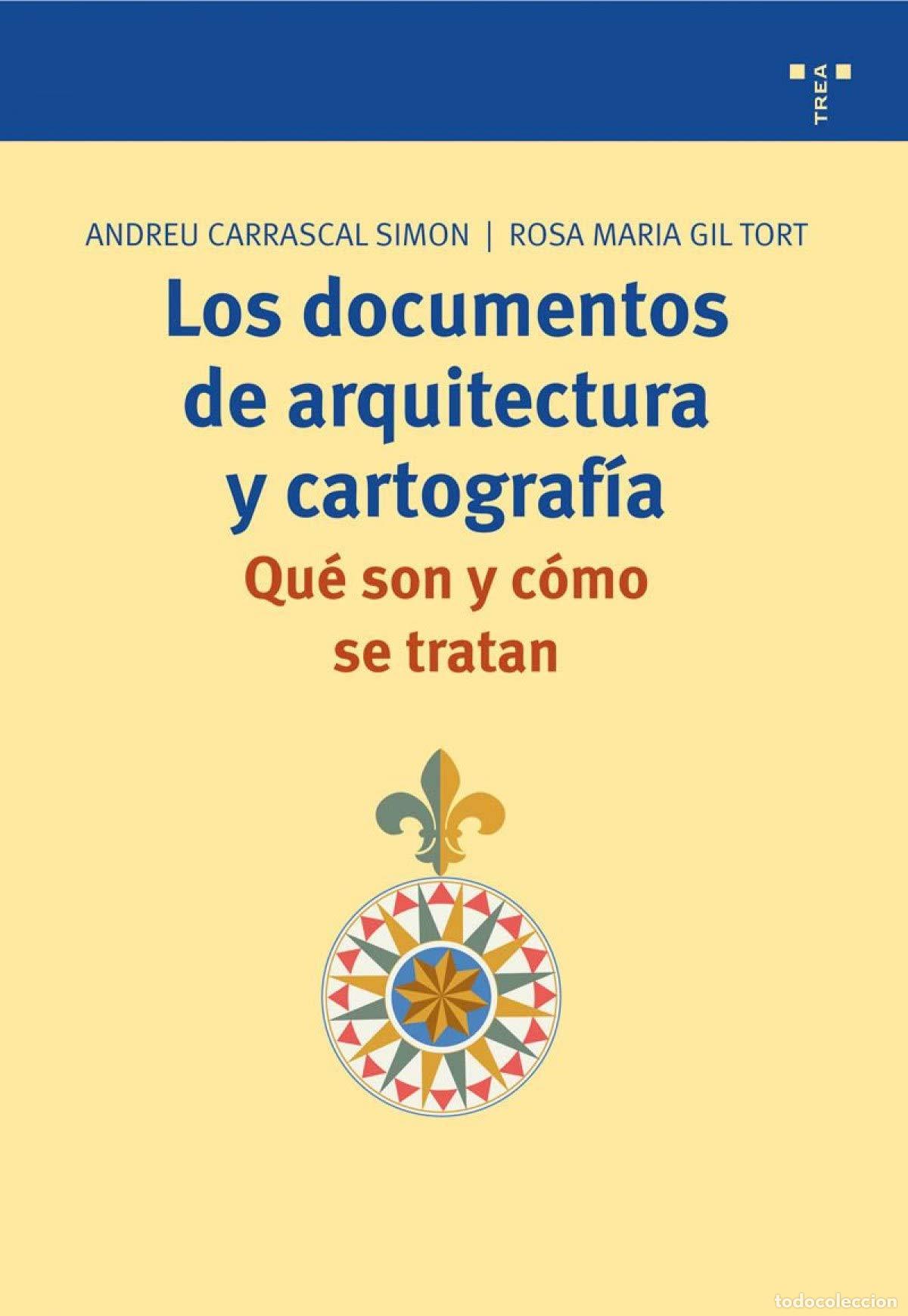 Libros de segunda mano: Los documentos de arquitectura y cartograf&iacute;a. Qu&eacute; son y c&oacute;mo se tratan: Que Son y Como Se Tratan (Bi
