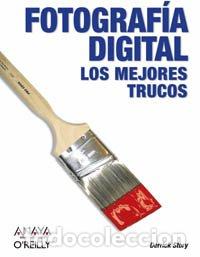Libros de segunda mano: Fotograf&iacute;a digital. Los mejores trucos (Anaya Multimedia/O&acute;Reilly)