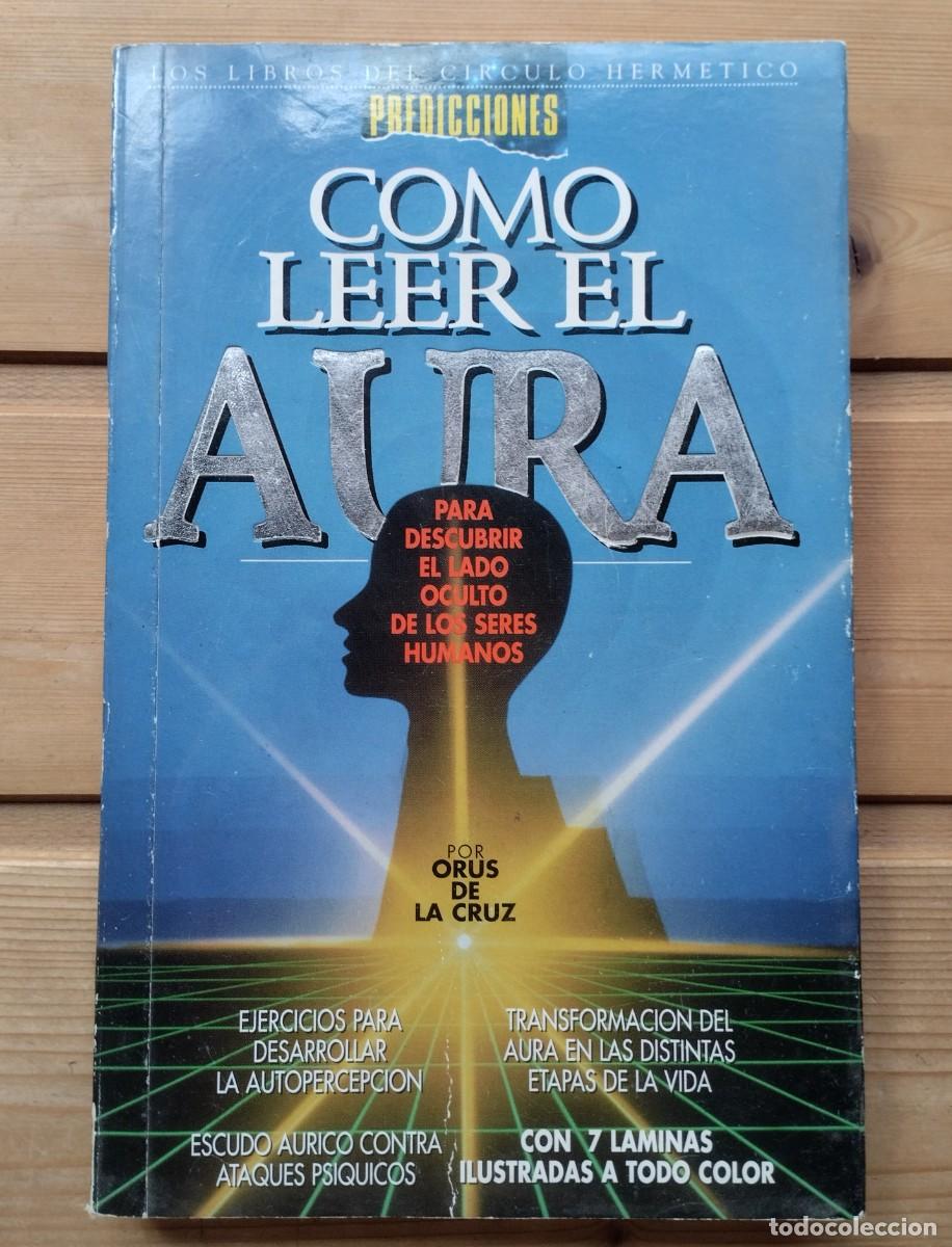 Libri di seconda mano: Libro C&oacute;mo Leer El Aura por Orus de La Cruz. 1997.