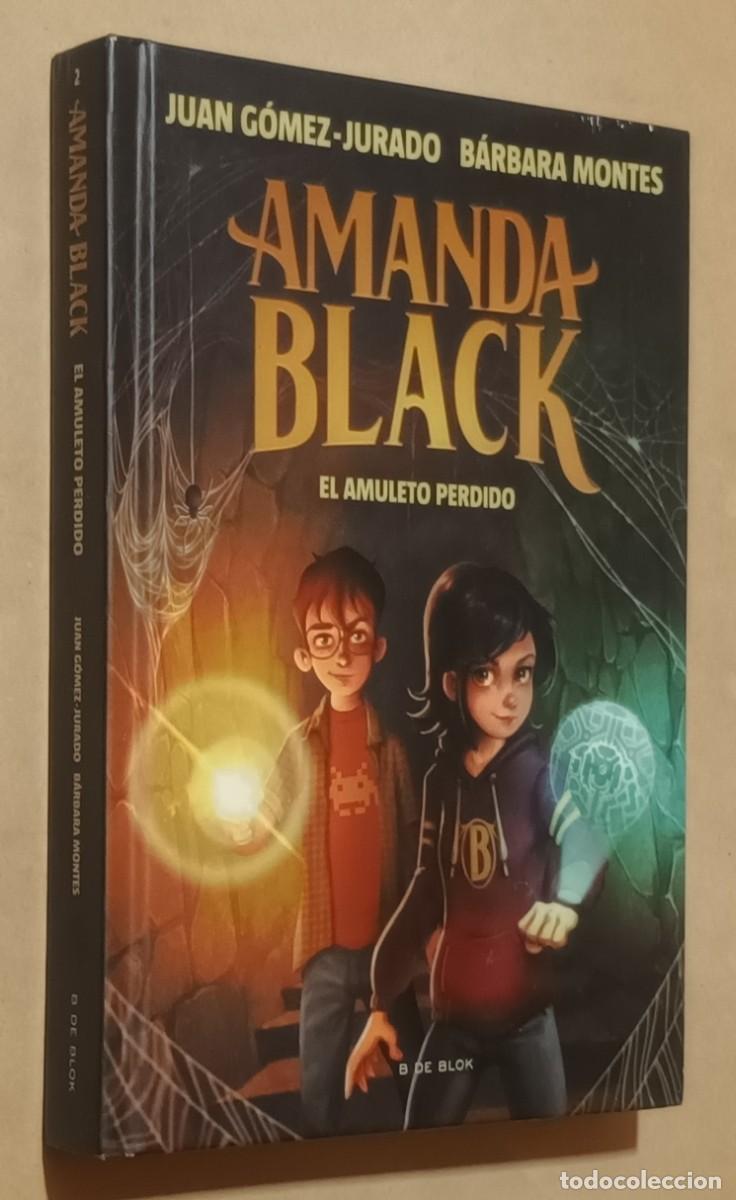 Libros de segunda mano: AMANDA BLACK: EL AMULETO PERDIDO - JUAN G&Oacute;MEZ-JURADO, B&Aacute;RBARA MONTES - RANDOM HOUSE - 2021