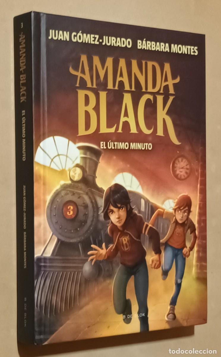 Libros de segunda mano: AMANDA BLACK: EL &Uacute;LTIMO MINUTO - JUAN G&Oacute;MEZ-JURADO, B&Aacute;RBARA MONTES - RANDOM HOUSE - 2021