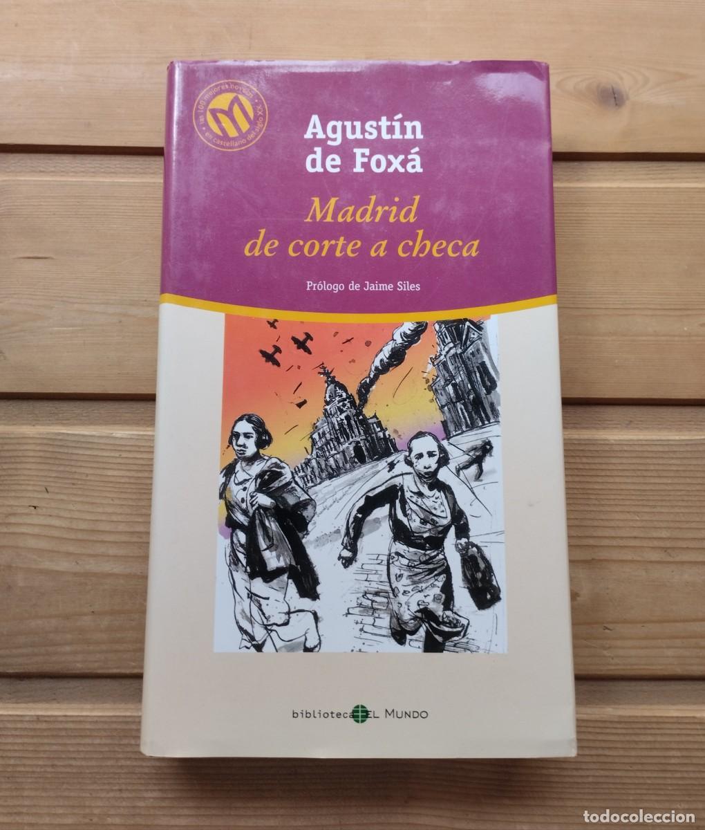 Libri di seconda mano: Libro Madrid de Corte a Checa de Agust&iacute;n de Fox&aacute;. Pr&oacute;logo de Jaime Siles. 2001, Biblioteca El Mundo.
