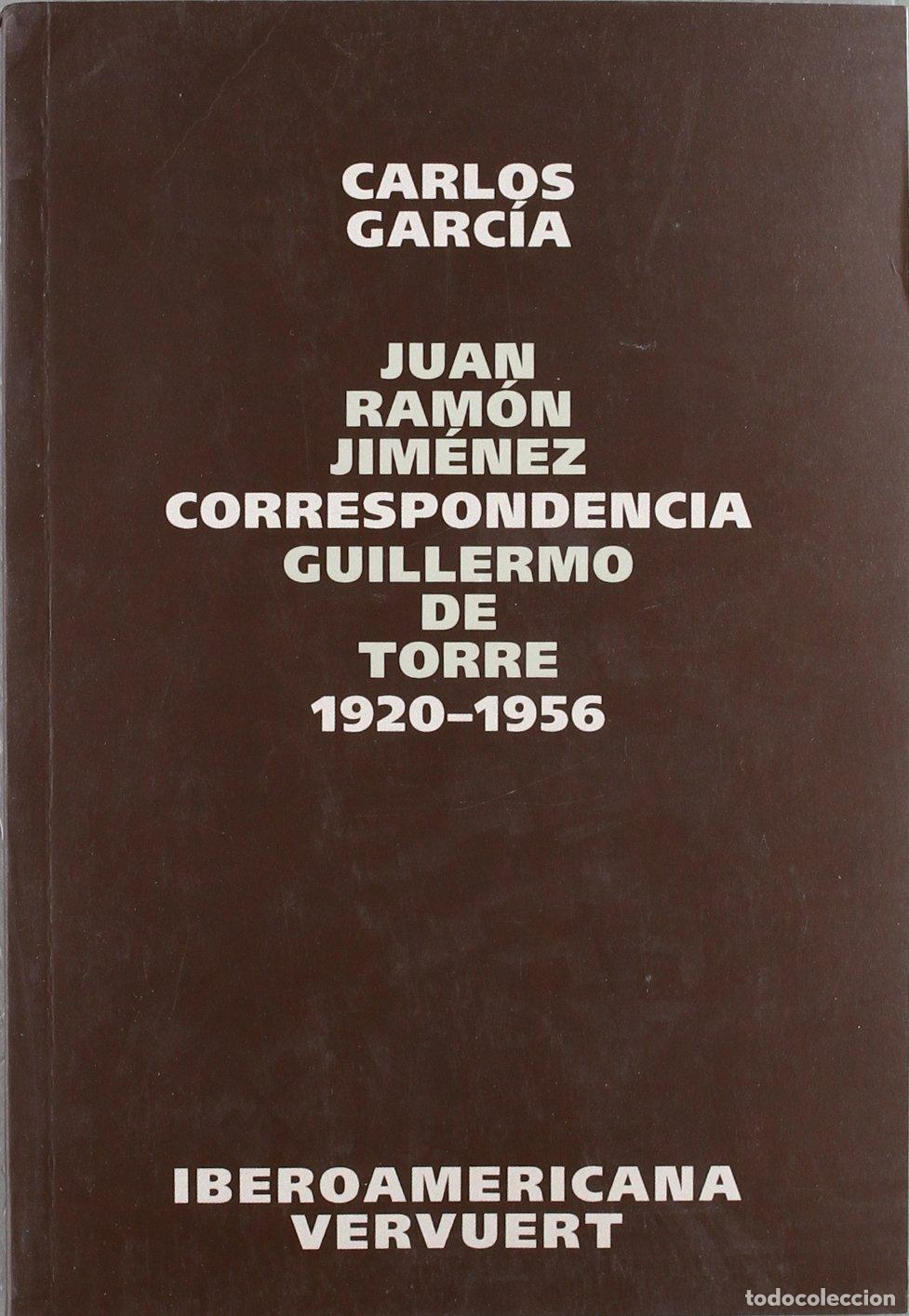 Libros de segunda mano: Correspondencia Juan Ram&oacute;n Jim&eacute;nez / Guillermo de Torre 1920-1956.