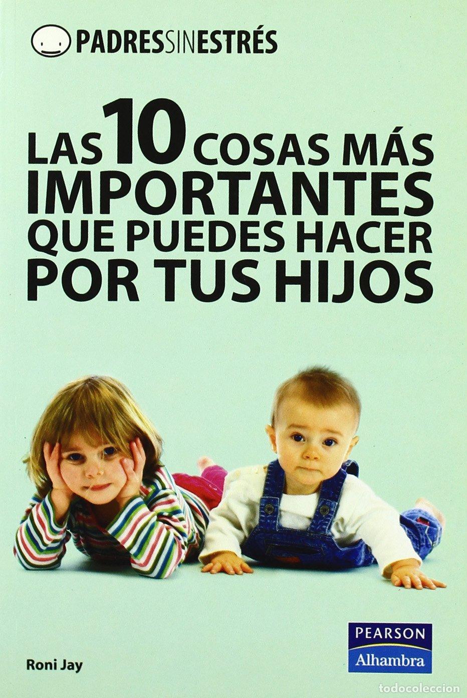 Libros de segunda mano: Las 10 cosas m&aacute;s importantes que puedes hacer por tus hijos