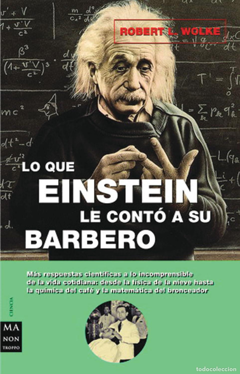 Libros de segunda mano: Lo que einstein le cont&oacute; a su barbero: Respuestas cient&iacute;ficas a lo incomprensible de la vida cotidia