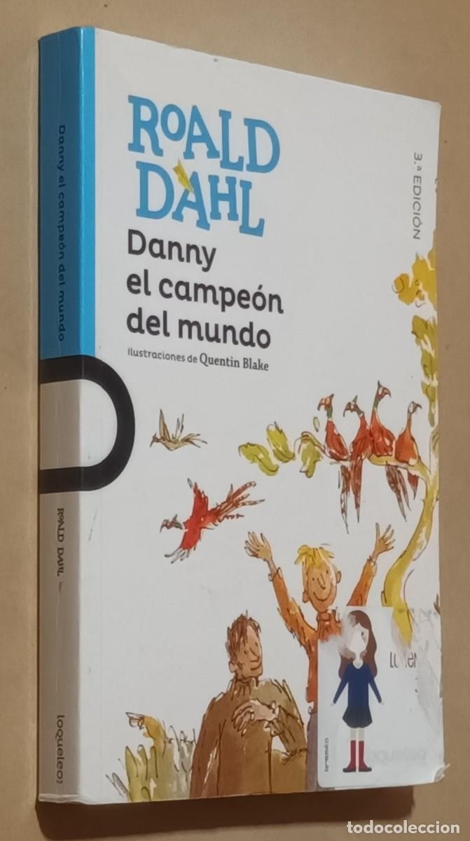Libros de segunda mano: DANNY EL CAMPE&Oacute;N DEL MUNDO - ROALD DAHL - SANTILLANA - 2018