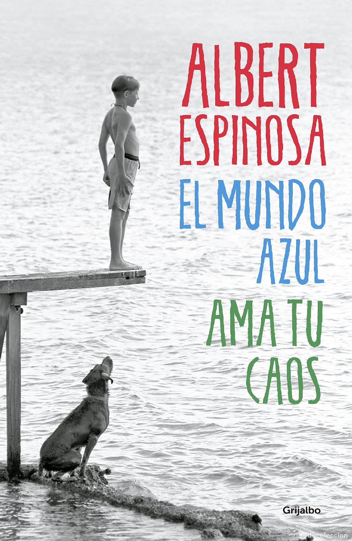 Libros de segunda mano: El mundo azul. Ama tu caos (Albert Espinosa)