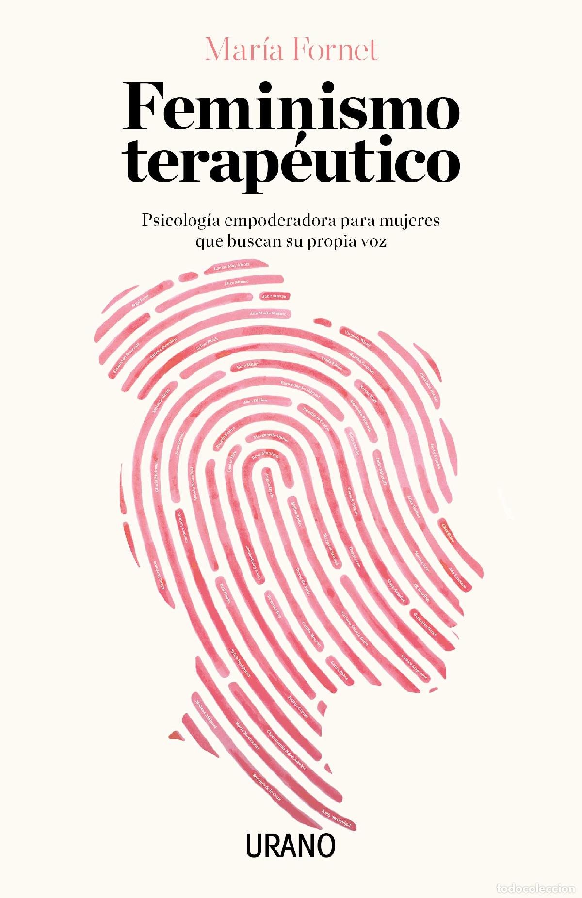 Libros de segunda mano: Feminismo terap&eacute;utico: Psicolog&iacute;a empoderadora para mujeres que buscan su propia voz (Crecimiento pe