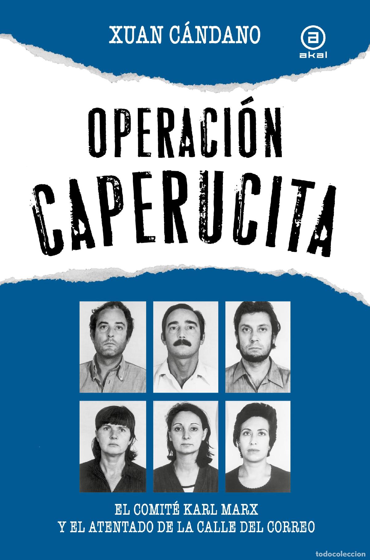 Libros de segunda mano: Operaci&oacute;n Caperucita. El Comit&eacute; Karl Marx y el atentado de la calle del Correo: 205 (Investigaci&oacute;n)