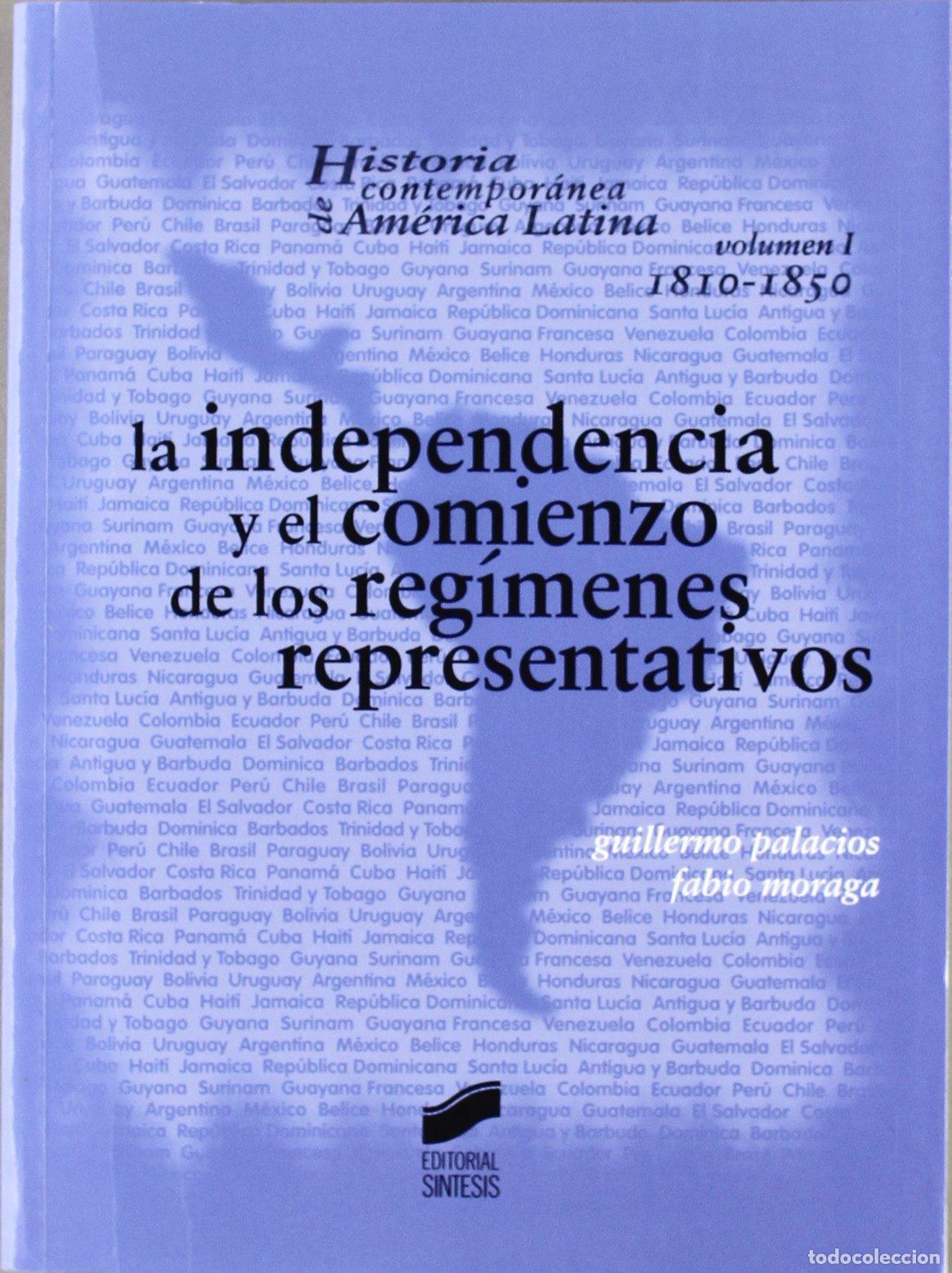 Libros de segunda mano: La independencia y el comienzo de los reg&iacute;menes representativos 1810-1850: 1 (Historia contempor&aacute;nea