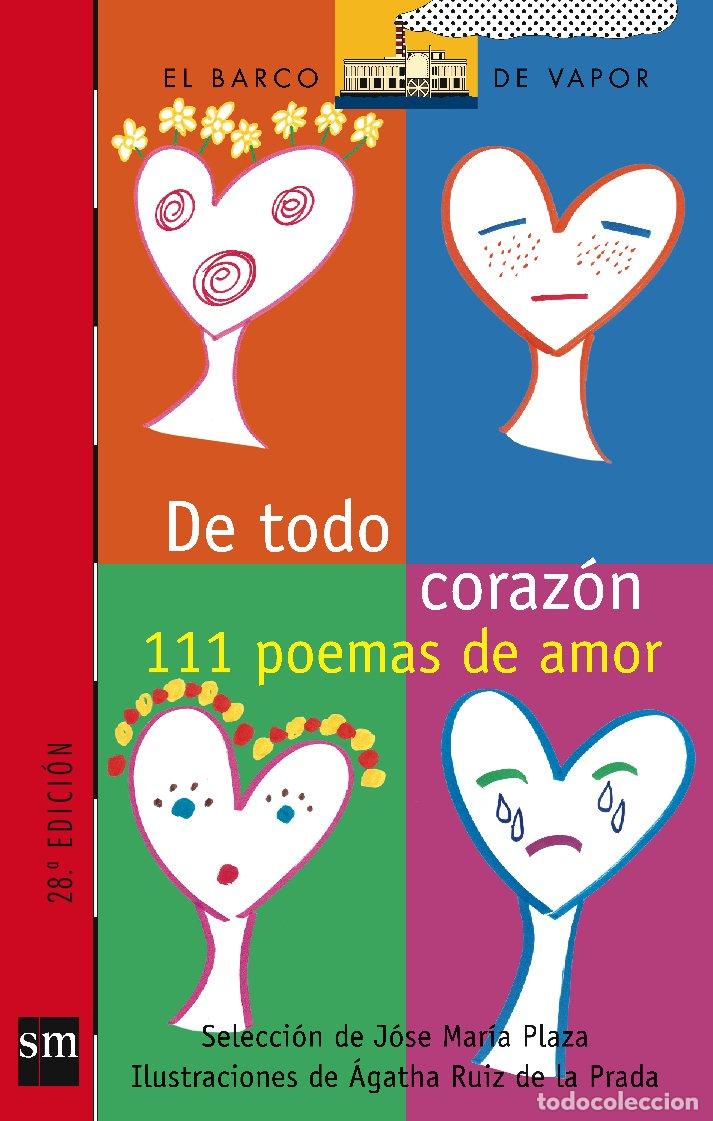 Libri di seconda mano: De todo coraz&oacute;n: 111 Poemas de amor: 115 (El Barco de Vapor Roja)