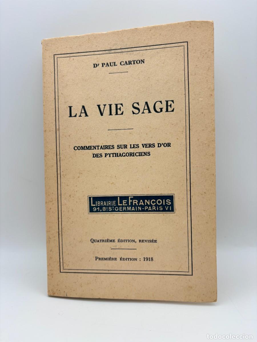 Libros de segunda mano: La vie sage, Dr. Paul Carton - Librairie Le Fran&ccedil;ois - 4e &Eacute;dition R&eacute;vis&eacute;e, 1939 - Pliegos intonsos