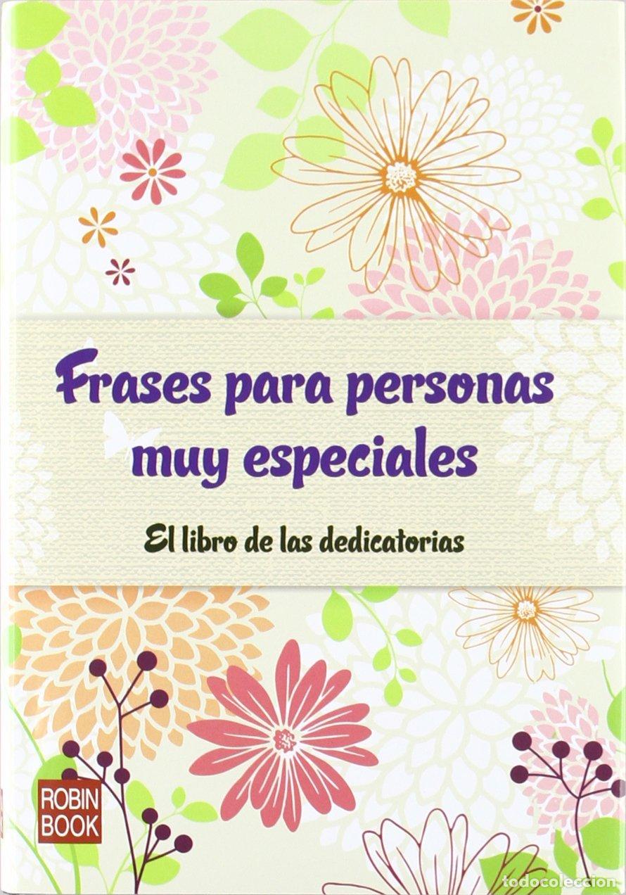 Libros de segunda mano: Frases para personas muy especiales: El libro de las dedicatorias