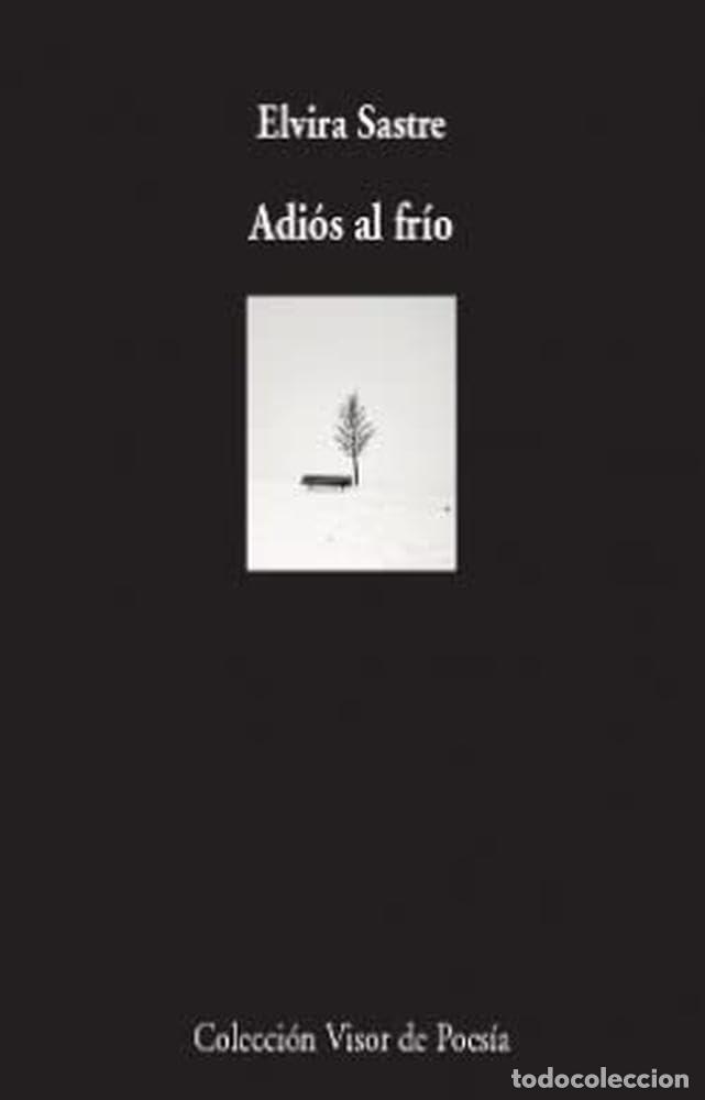 Libros de segunda mano: Adi&oacute;s al fr&iacute;o: 1105 (Visor de Poes&iacute;a)