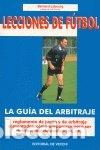 Libros de segunda mano: Lecciones de futbol. guia del arbitraje