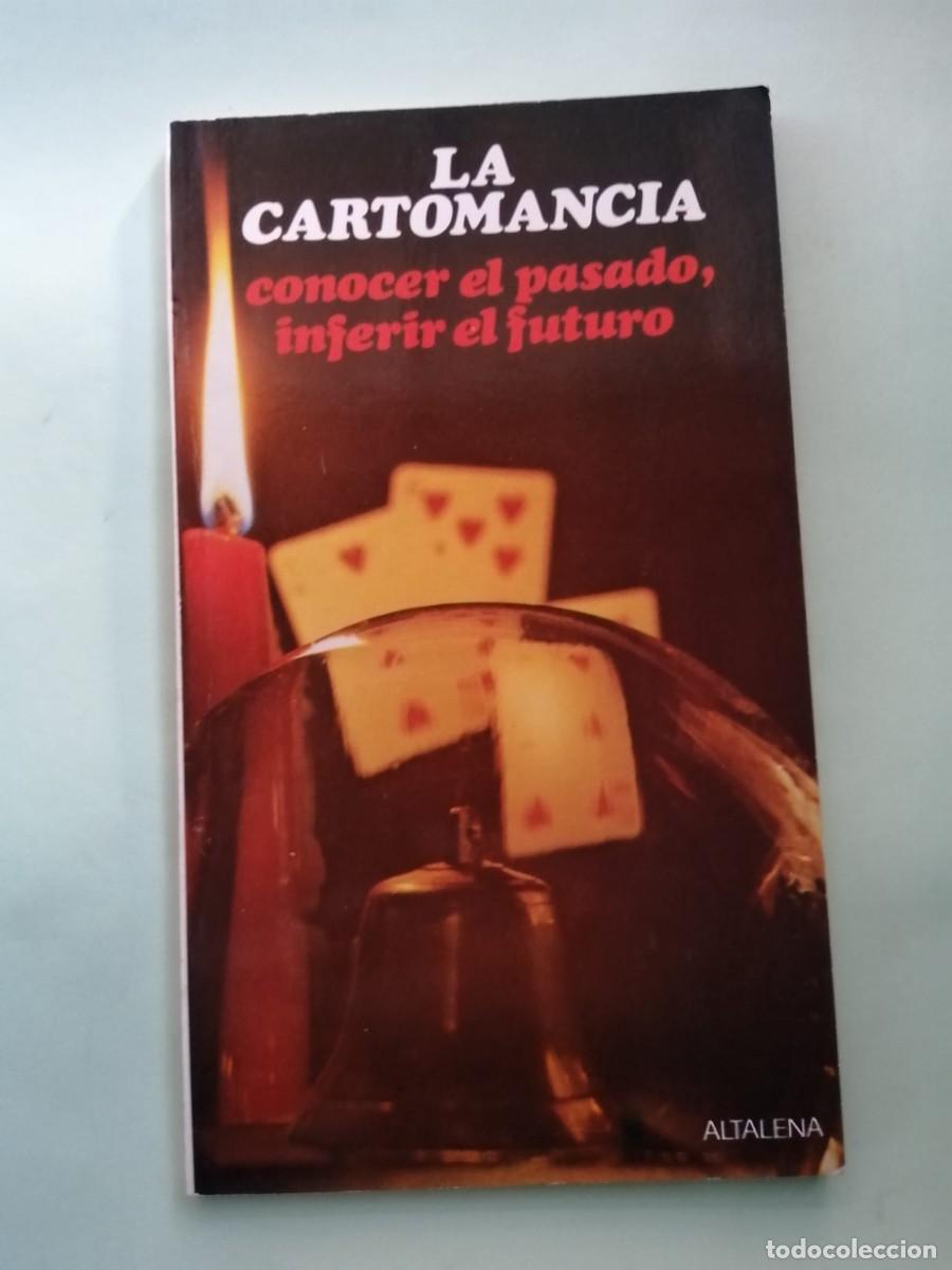 Libros de segunda mano: LA CARTOMANCIA. CONOCER EL PASADO, INFERIR EN EL FUTURO