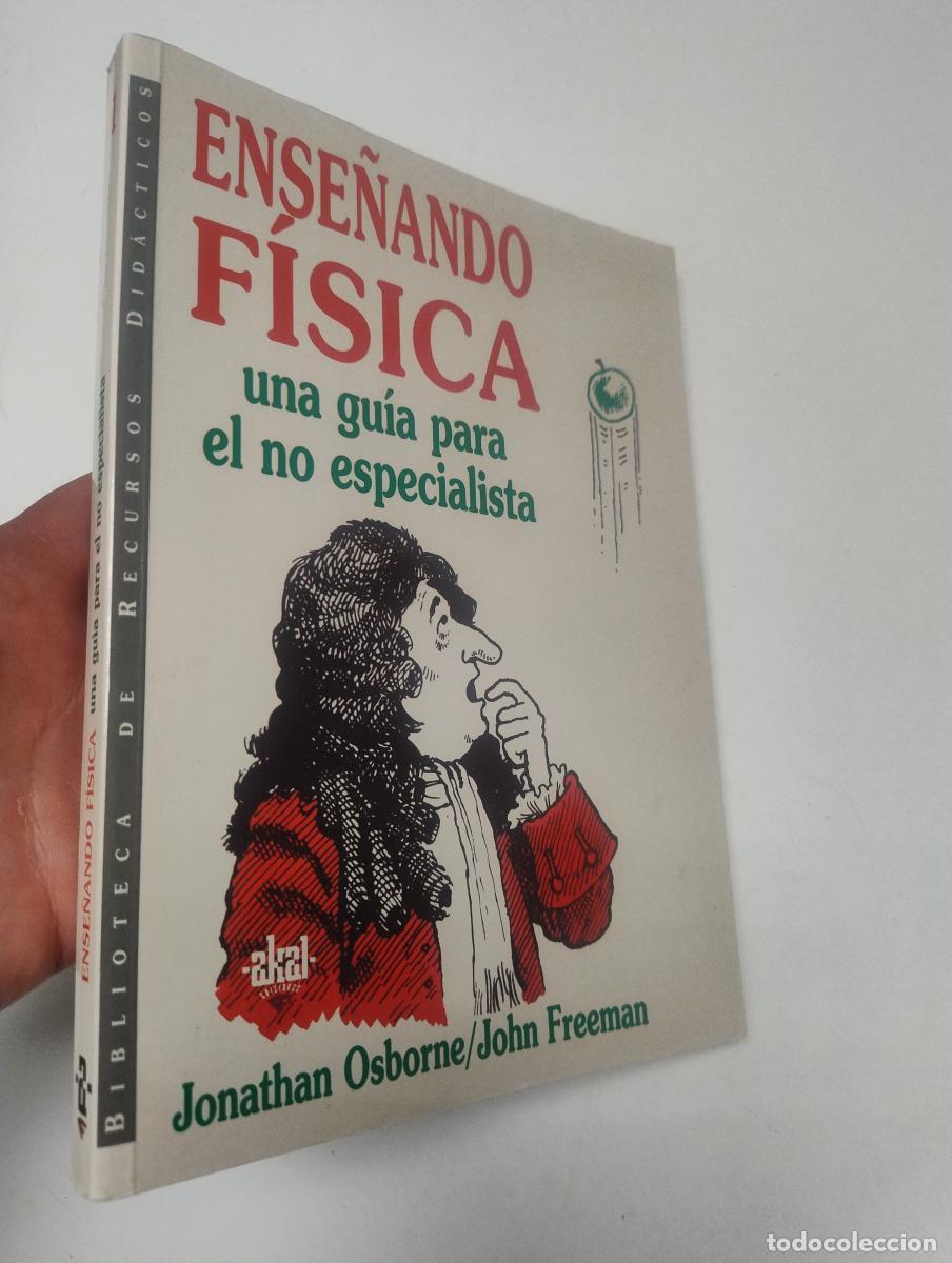 Libros de segunda mano: Ense&ntilde;ando f&iacute;sica: una gu&iacute;a para el no especialista - Jonathan Osborne / John Freeman
