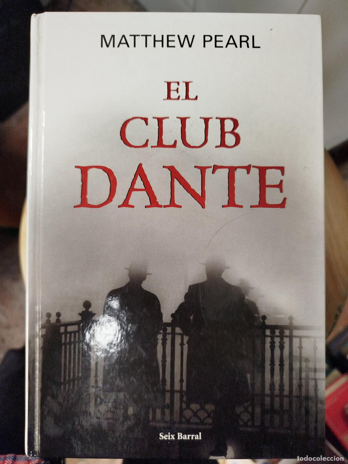 Libros de segunda mano: EL CLUB DANTE - MATTHEW PEARL