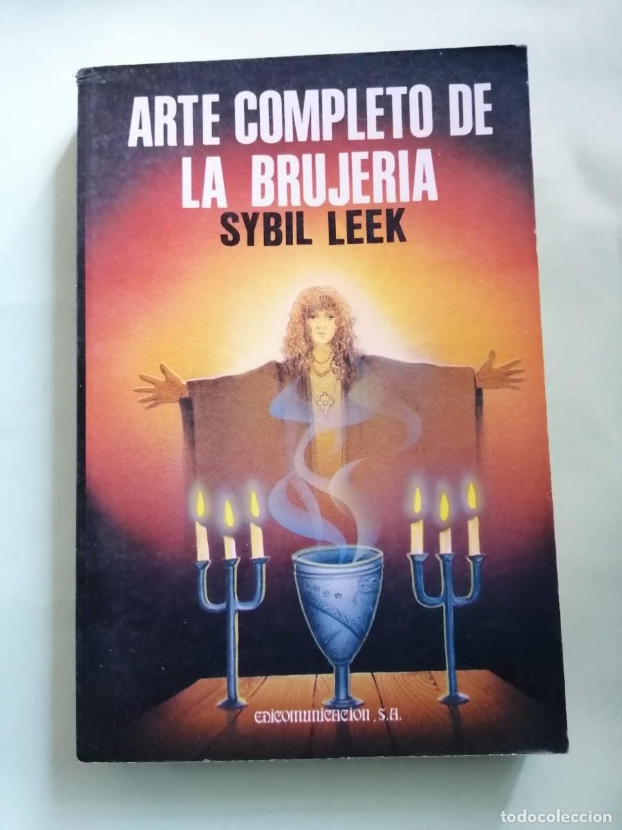 Libros de segunda mano: ARTE COMPLETO DE LA BRUJERIA (SYBIL LEEK)