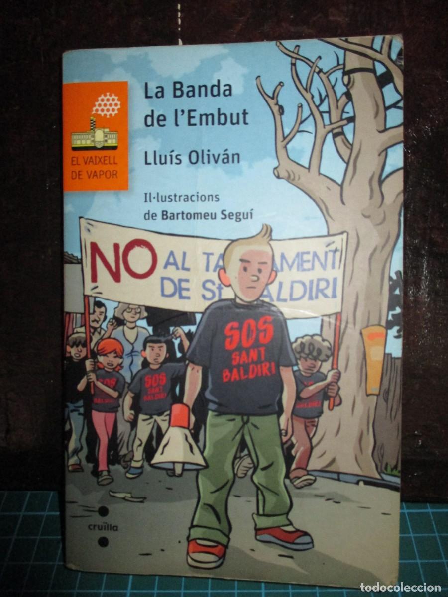 Libros de segunda mano: 337- Llibre: La Banda de l'Embut - Llu&iacute;s Oliv&aacute;n (El Vaixell de Vapor)