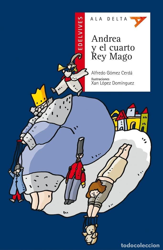 Libros de segunda mano: Andrea y el cuarto Rey Mago: 20 (Ala Delta - Serie roja)