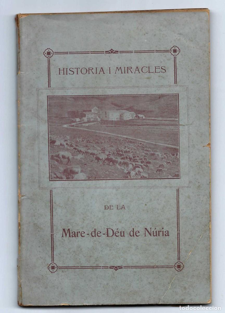 Libros de segunda mano: HISTORIA I MIRACLES DE LA MARE DE D&Eacute;U DE N&Uacute;RIA + POSTAL FOTOGR&Aacute;FICA Y ESTAMPITA. J. ROCA. 1919