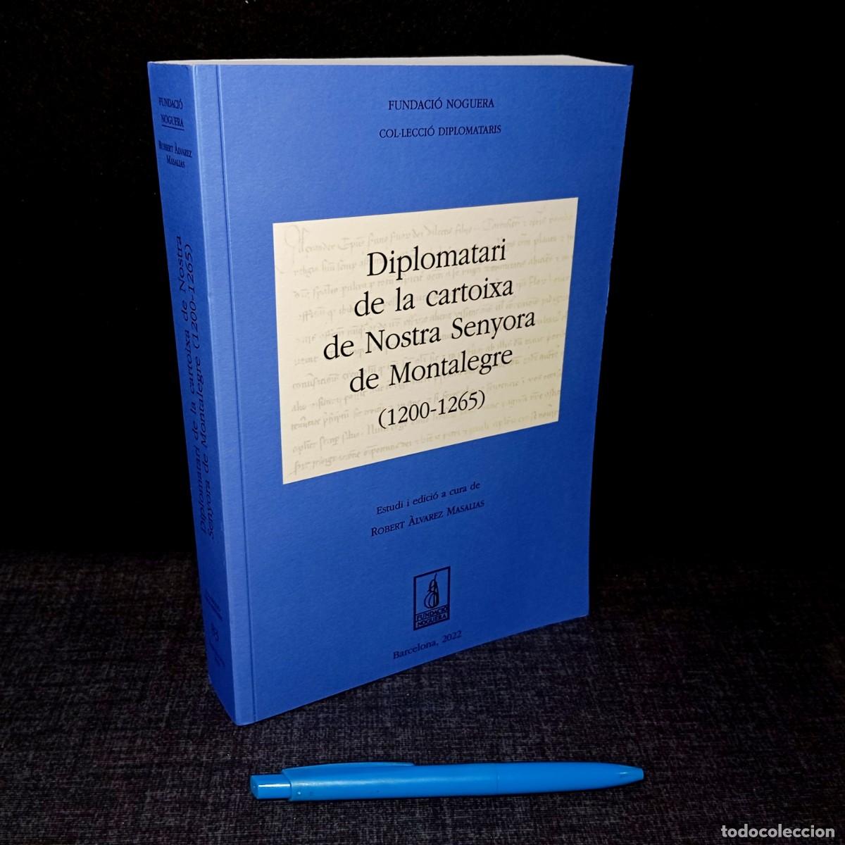 Libros de segunda mano: ⚜️ M14. Diplomatari de la cartoixa de Nostra Senyora de Montalegre (1200-1265). Ver descripci&oacute;n