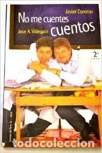 Libros de segunda mano: No Me Cuentes Cuentos - Javier Coronas - Ediciones Temas de Hoy - Humor
