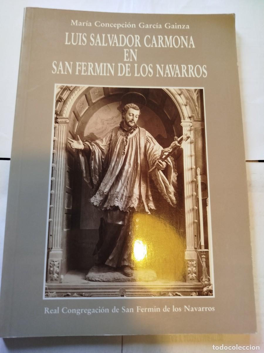 Libros de segunda mano: Luis Salvador Carmona en San Ferm&iacute;n de los Navarros. Mar&iacute;a Concepci&oacute;n Garc&iacute;a Gainza.