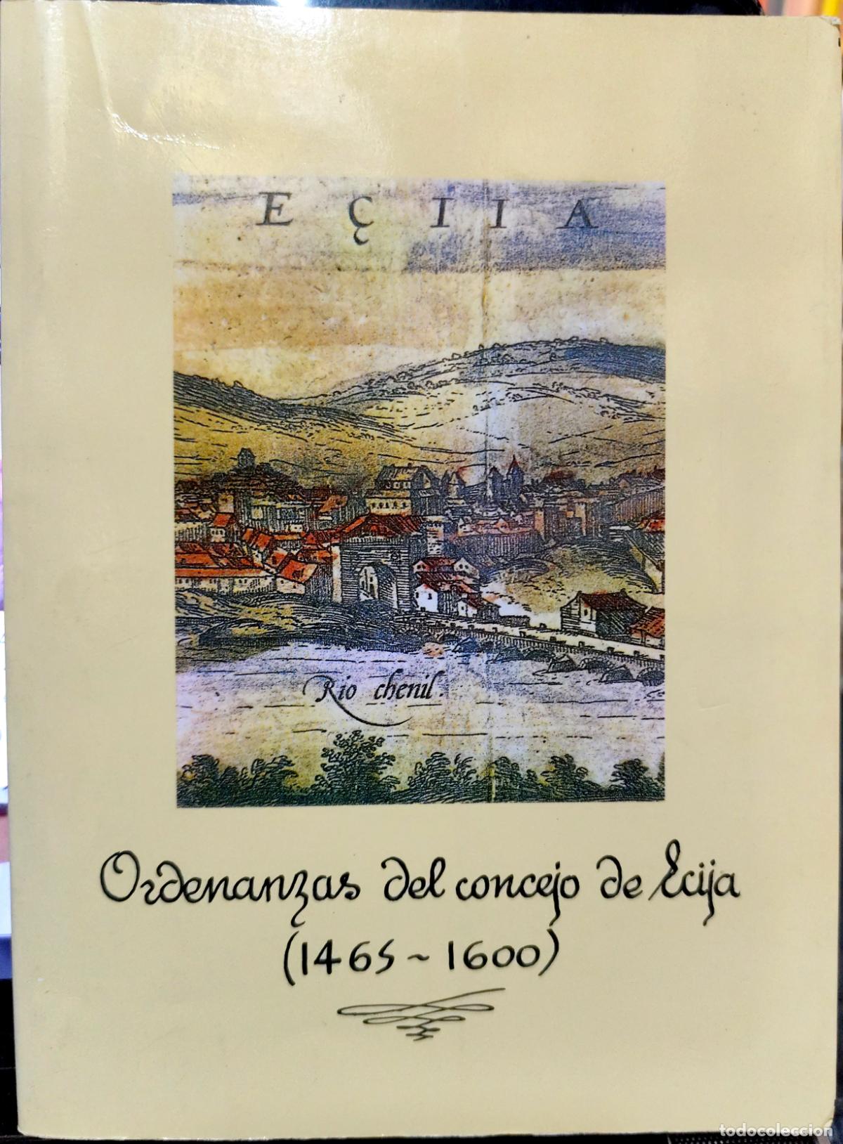 Libros de segunda mano: ORDENANZAS DEL CONCEJO DE &Eacute;CIJA 1465-1600