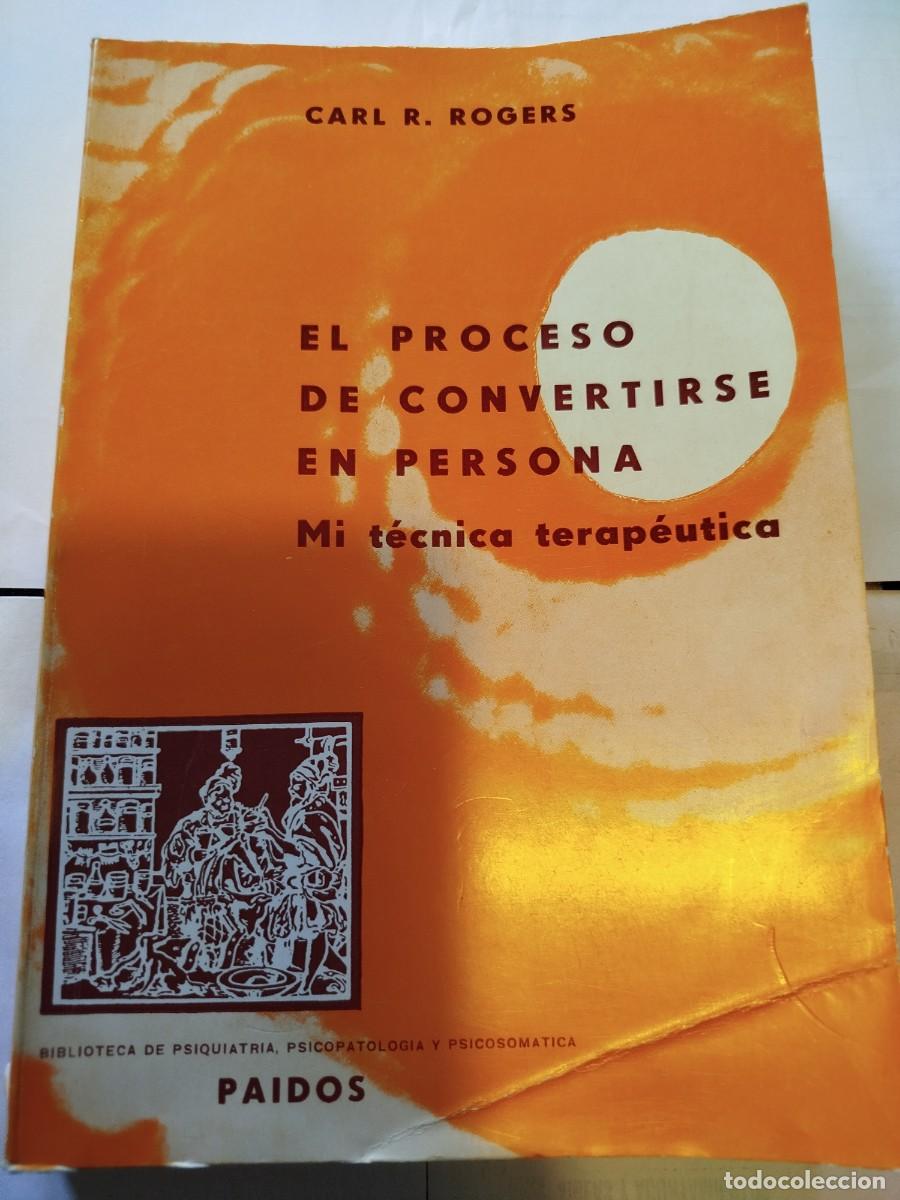 Libros de segunda mano: El proceso de convertirse en persona. Carl R. Rogers.