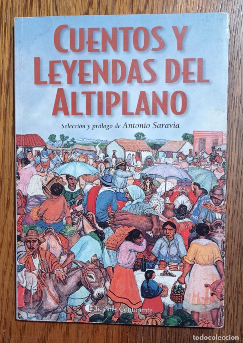 Libros de segunda mano: CUENTOS Y LEYENDAS DEL ALTIPLANO. ANTONIO SARAVIA. EDICIONES CONTINENTE