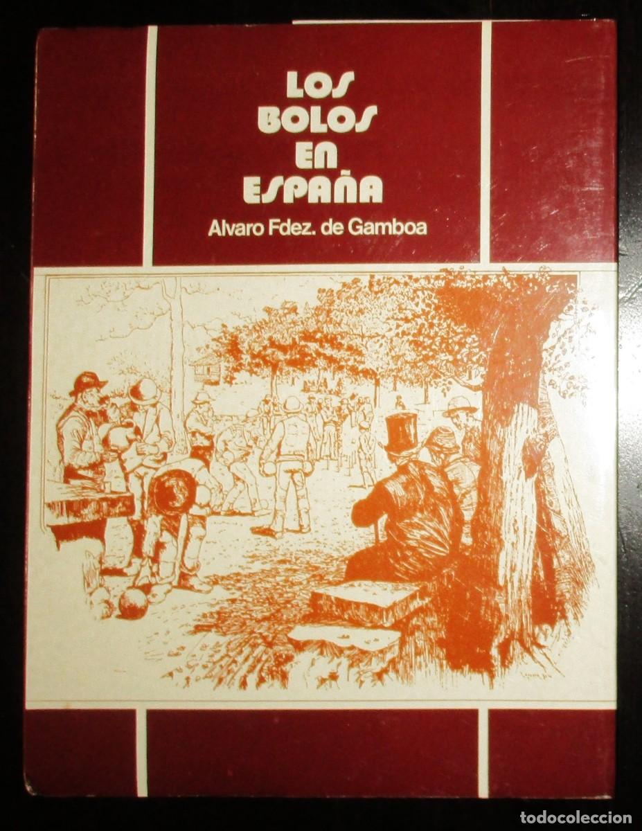 Libros de segunda mano: LOS BOLOS EN ESPA&Ntilde;A. FERN&Aacute;NDEZ DE GAMBOA. FIRMADO POR LUIS ADARO, PRIMERA EDICI&Oacute;N NUMERADA, 1978.