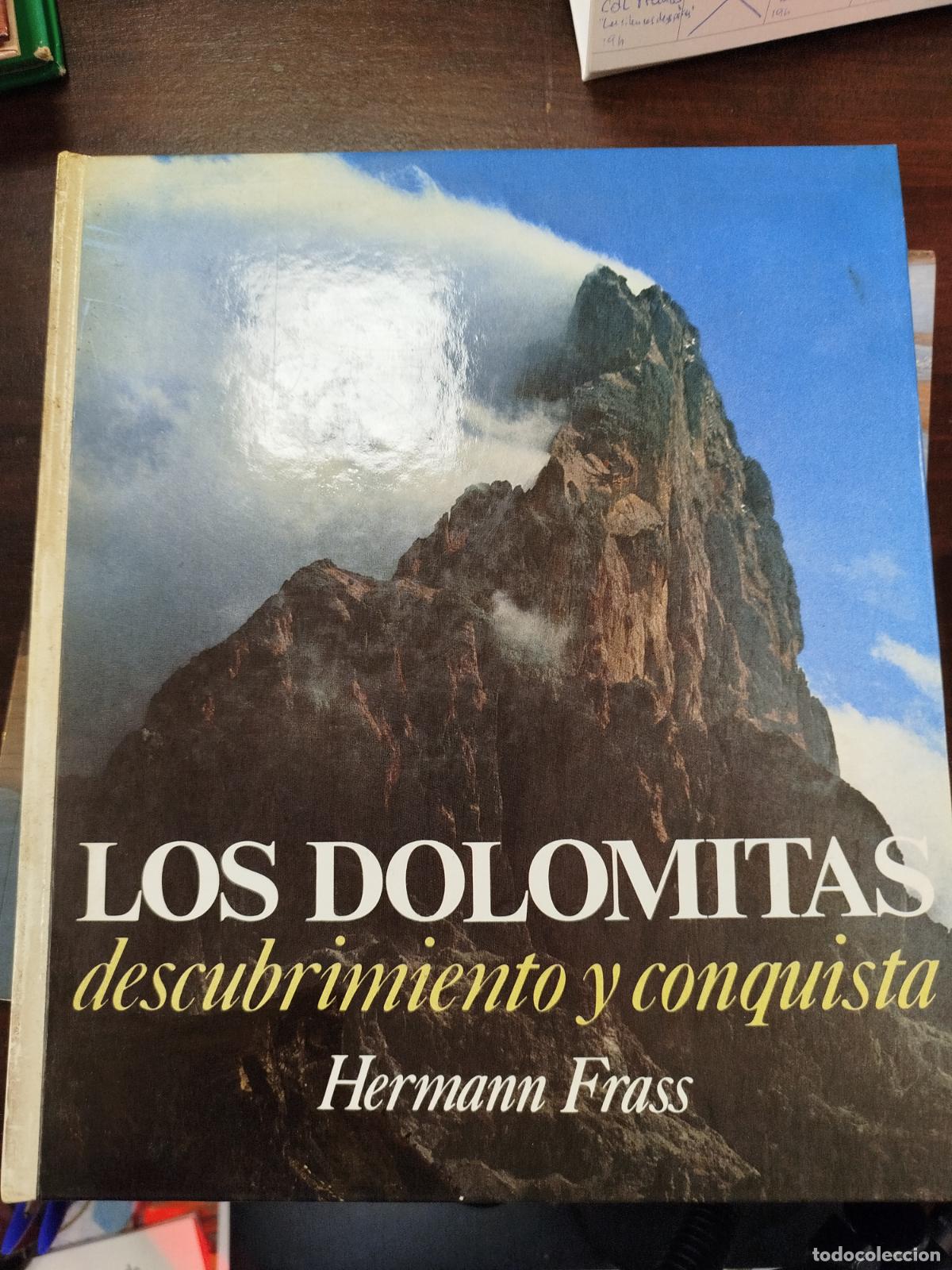 Libros de segunda mano: LOS DOLOMITAS, DESCUBRIMIENTO Y CONQUISTA - HERMANN FRASS