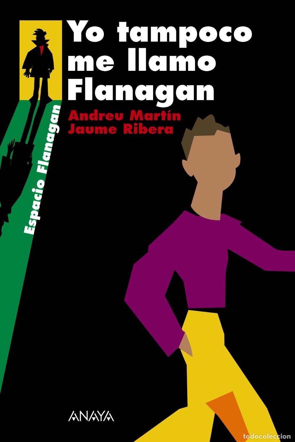 Libros de segunda mano: Yo tampoco me llamo Flanagan: Serie Flanagan, 9 (LITERATURA JUVENIL - Flanagan)
