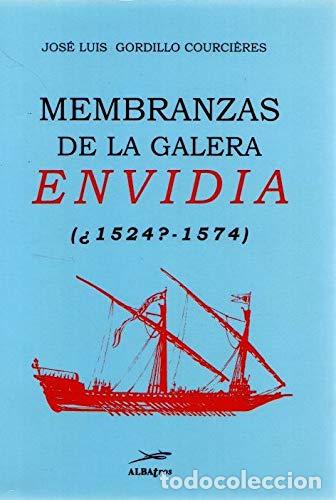 Libros de segunda mano: Membranzas de la galera envidia (1524-1574)