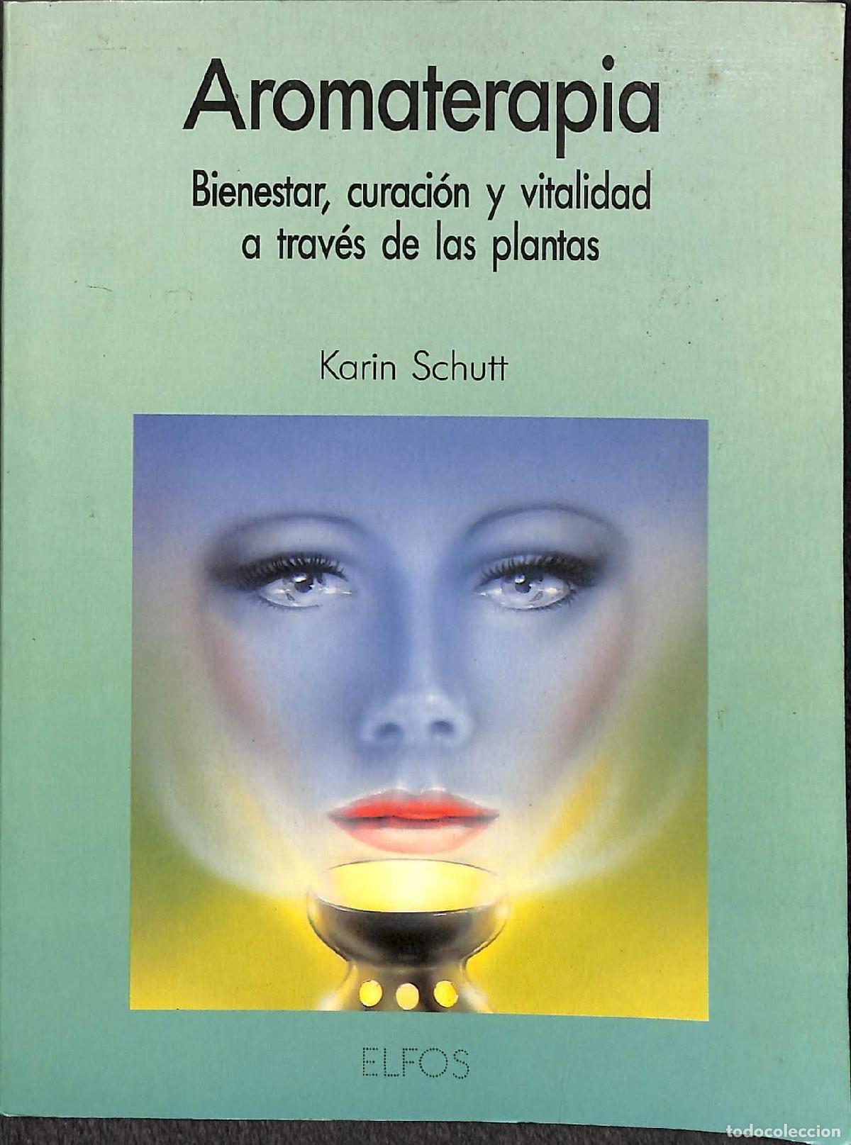 Libros de segunda mano: AROMATERAPIA BIENESTAR Y CURACION PLANTA (SIN COLECCION)