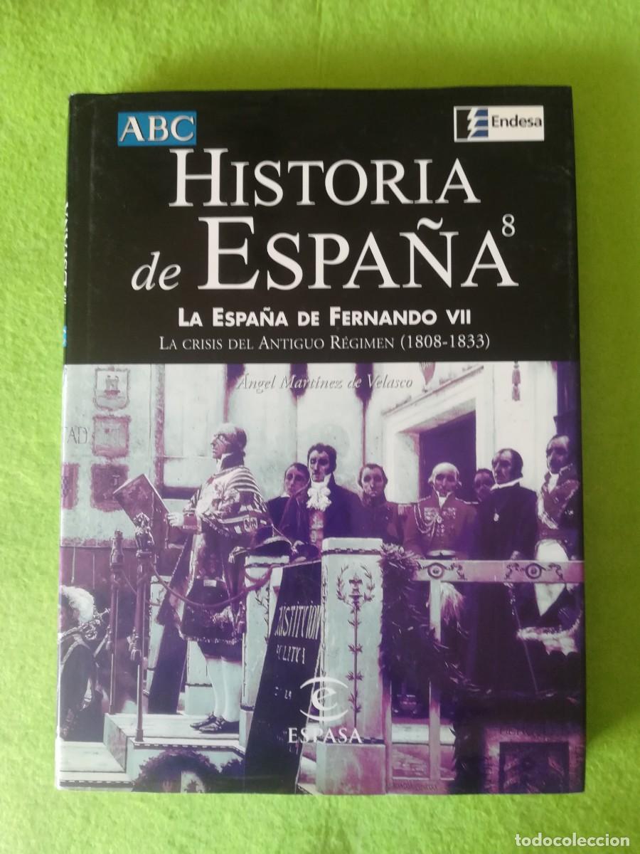 Libros de segunda mano: La Espa&ntilde;a de Fernando VII historia de Espa&ntilde;a 8 abc espasa calpe 1999
