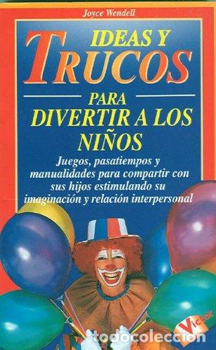 Libros de segunda mano: Ideas Y Trucos Para Divertir a Los Ninos/Practical Ideas for Entertaining Children (Ideas Y Trucos /