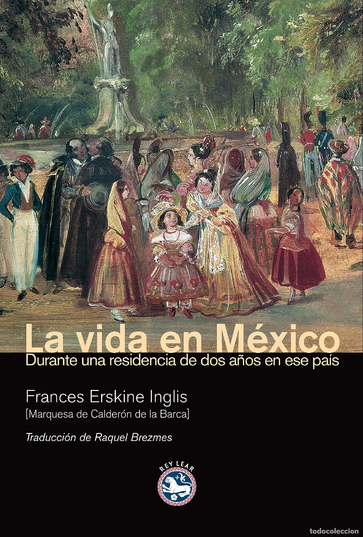 Libros de segunda mano: Vida En Mexico,La - Erskine Inglis, Frances