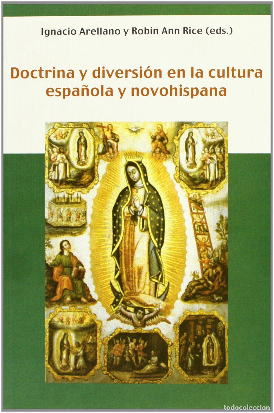 Libros de segunda mano: Doctrina y diversi&oacute;n en la cultura espa&ntilde;ola y novohispana.